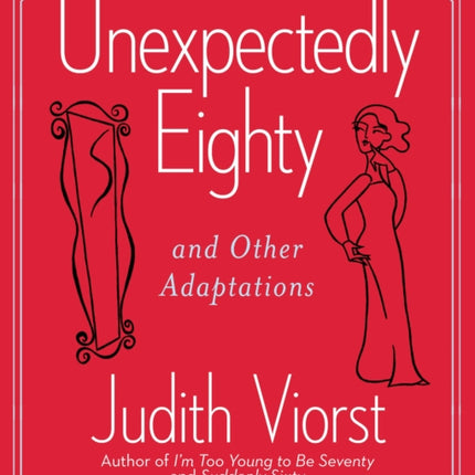 Unexpectedly Eighty And Other Adaptations Judith