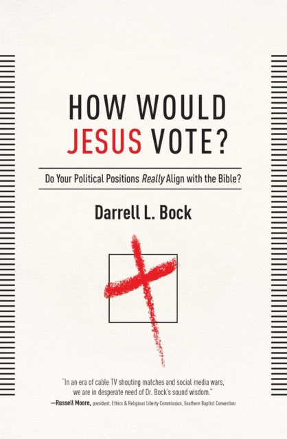 How Would Jesus Vote?: Do Your Political Views Really Align With The Bible?