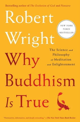 Why Buddhism is True The Science and Philosophy