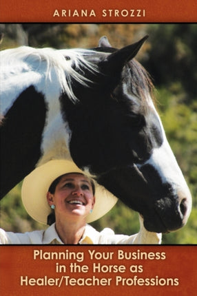 Planning Your Business in the Horse as HealerTeacher Professions