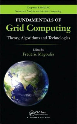 Fundamentals of Grid Computing: Theory, Algorithms and Technologies