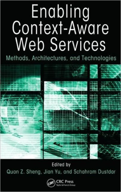 Enabling Context-Aware Web Services: Methods, Architectures, and Technologies