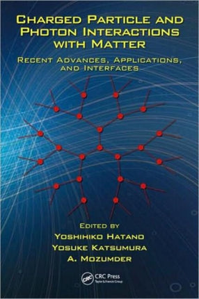 Charged Particle and Photon Interactions with
