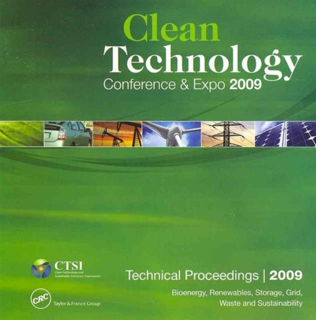 Clean Technology 2009 CD ROM: Technical Proceedings of the 2009 Clean Technology Conference and Trade Show CD ROM