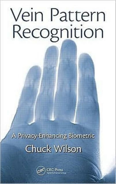 Vein Pattern Recognition: A Privacy-Enhancing Biometric