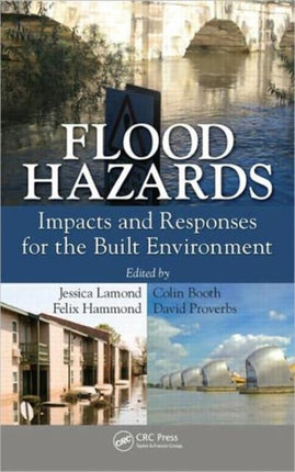 Flood Hazards: Impacts and Responses for the Built Environment