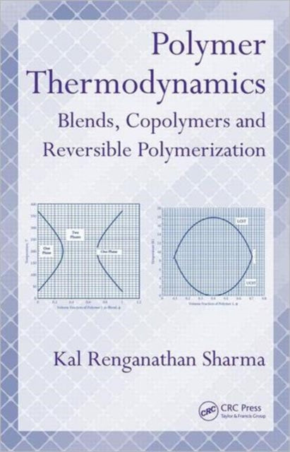 Polymer Thermodynamics: Blends, Copolymers and Reversible Polymerization