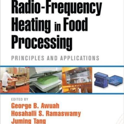 Radio-Frequency Heating in Food Processing: Principles and Applications