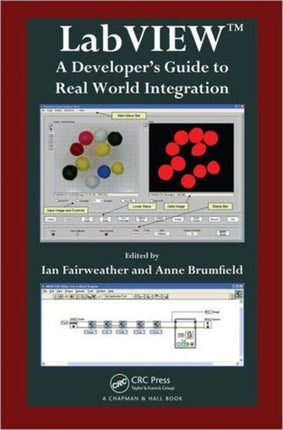 LabVIEW: A Developer's Guide to Real World Integration