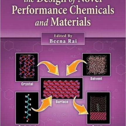 Molecular Modeling for the Design of Novel Performance Chemicals and Materials