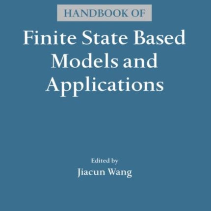 Handbook of Finite State Based Models and Applications