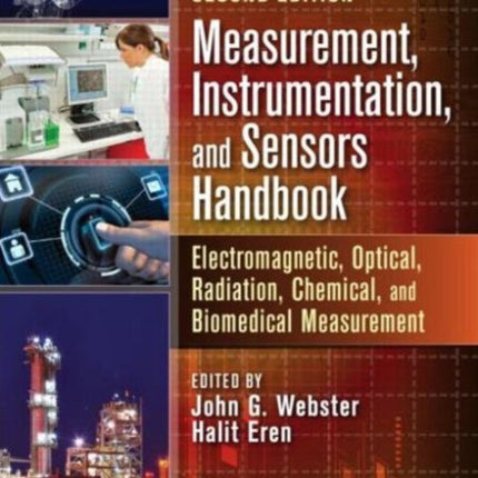 Measurement, Instrumentation, and Sensors Handbook: Electromagnetic, Optical, Radiation, Chemical, and Biomedical Measurement