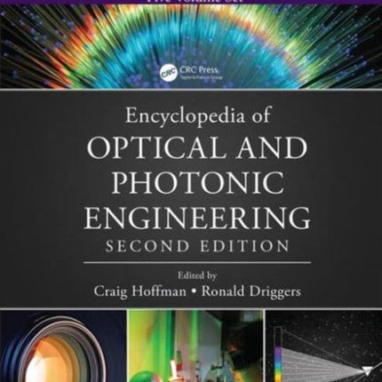 Encyclopedia of Optical and Photonic Engineering Print  Five Volume Set