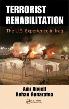 Terrorist Rehabilitation: The U.S. Experience in Iraq