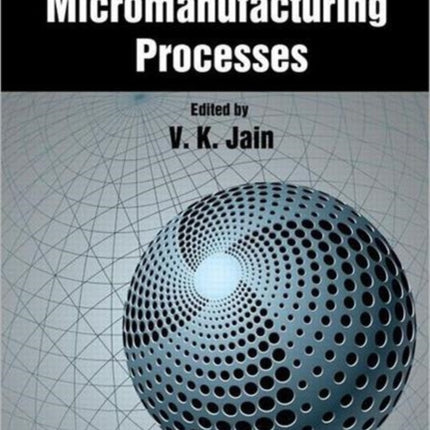 Micromanufacturing Processes