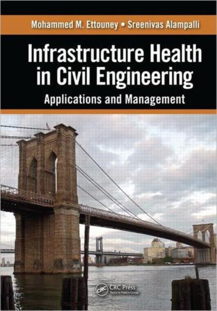 Infrastructure Health in Civil Engineering: Applications and Management