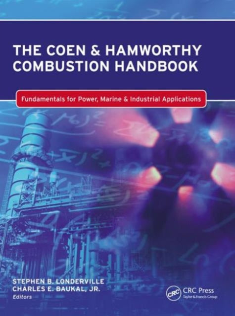 The Coen & Hamworthy Combustion Handbook: Fundamentals for Power, Marine & Industrial Applications