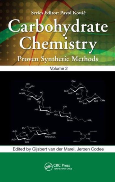 Carbohydrate Chemistry: Proven Synthetic Methods, Volume 2