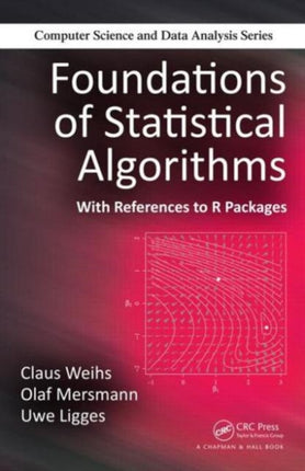 Foundations of Statistical Algorithms: With References to R Packages