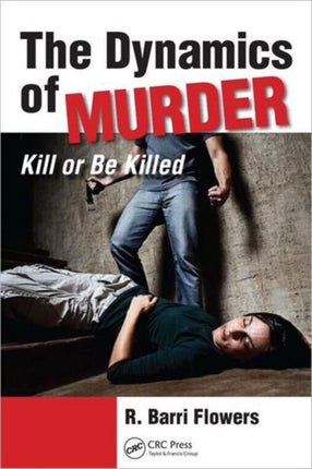 The Dynamics of Murder: Kill or Be Killed