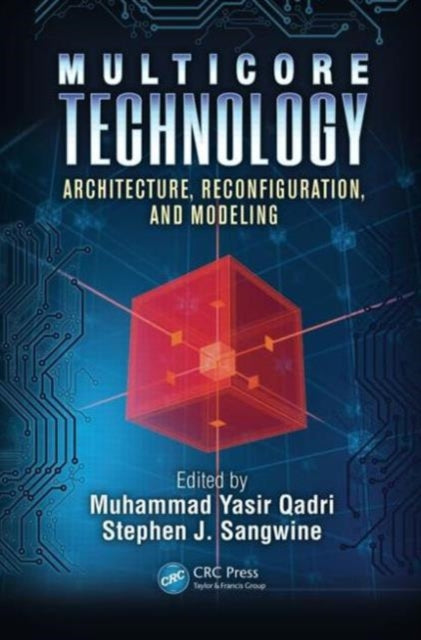 Multicore Technology: Architecture, Reconfiguration, and Modeling