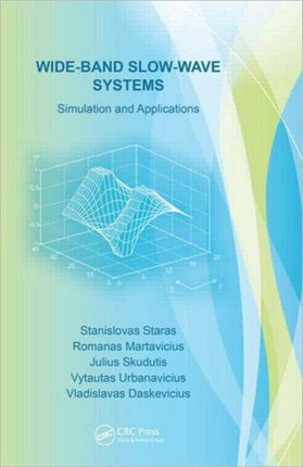 Wide-Band Slow-Wave Systems: Simulation and Applications