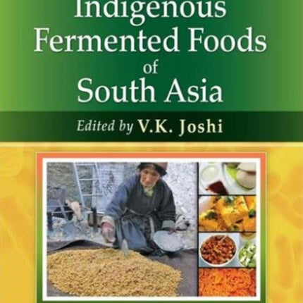 Indigenous Fermented Foods of South Asia