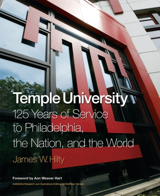 Temple University: 125 Years of Service to Philadelphia, the Nation, and the World