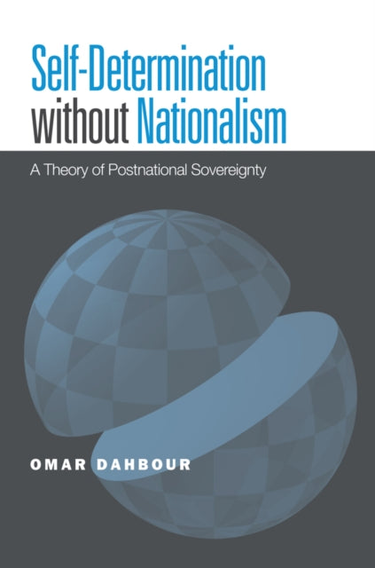 Self-Determination without Nationalism: A Theory of Postnational Sovereignty