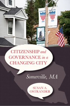 Citizenship and Governance in a Changing City: Somerville, MA