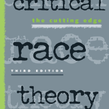 Critical Race Theory: The Cutting Edge