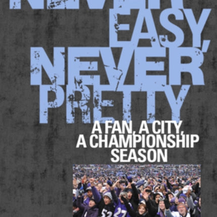 Never Easy Never Pretty