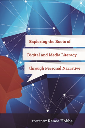 Exploring the Roots of Digital and Media Literacy