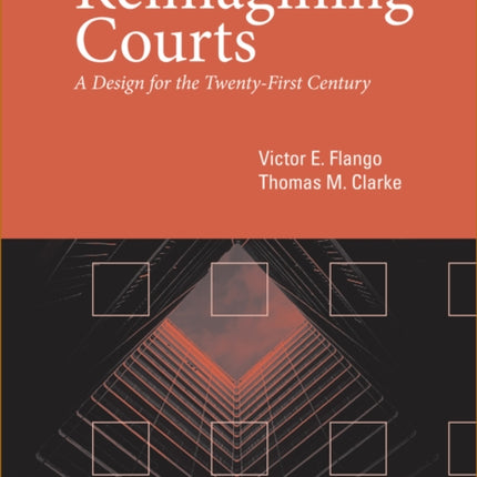 Reimagining Courts: A Design for the Twenty-First Century