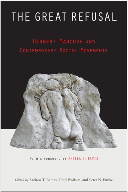 The Great Refusal: Herbert Marcuse and Contemporary Social Movements