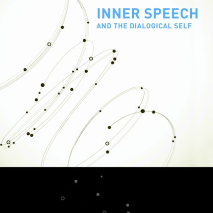 Inner Speech and the Dialogical Self