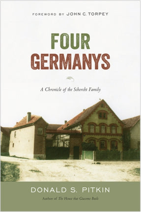 Four Germanys A Chronicle of the Schorcht Family