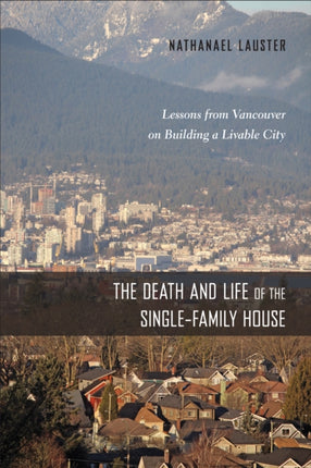 The Death and Life of the SingleFamily House