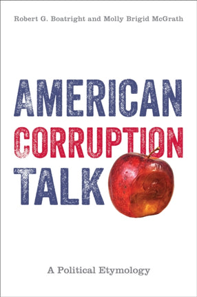 American Corruption Talk  A Political Etymology