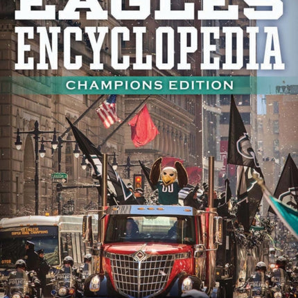 The Eagles Encyclopedia: Champions Edition: Champions Edition