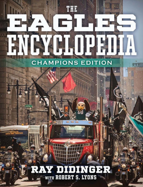 The Eagles Encyclopedia: Champions Edition: Champions Edition