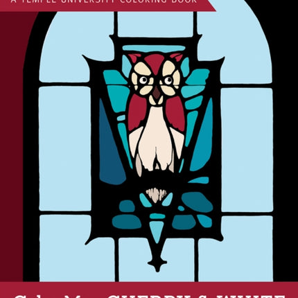 Color me...Cherry & White: A Temple University Coloring Book