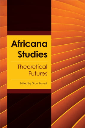 Africana Studies: Theoretical Futures