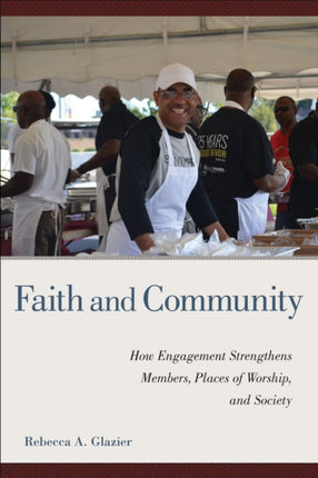 Faith and Community  How Engagement Strengthens Members Places of Worship and Society