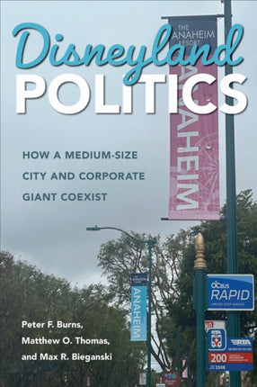 Disneyland Politics  How a MediumSize City and Corporate Giant Coexist