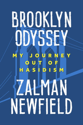 Brooklyn Odyssey  My Journey out of Hasidism