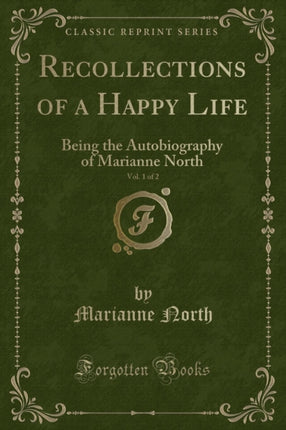 Recollections of a Happy Life Vol. 1 of 2