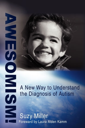 AWESOMISM A New Way to Understand the Diagnosis of Autism