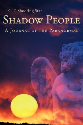 Shadow People A Journal of the Paranormal