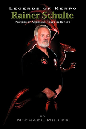 Legends of Kenpo Rainer Schulte